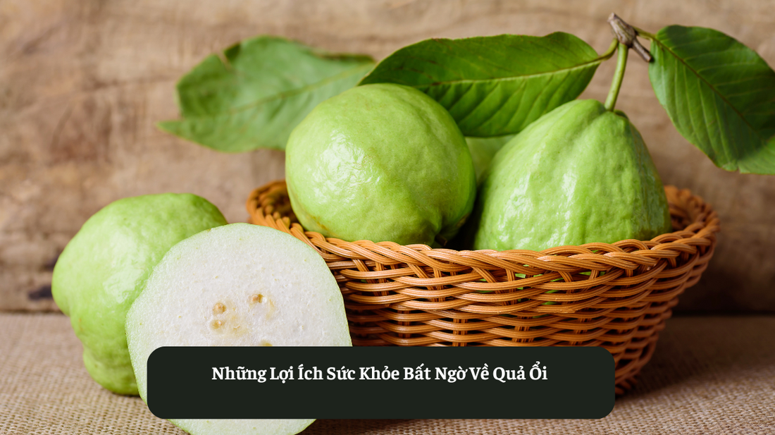 Những Lợi Ích Sức Khỏe Bất Ngờ Về Quả Ổi Eat Clean VN