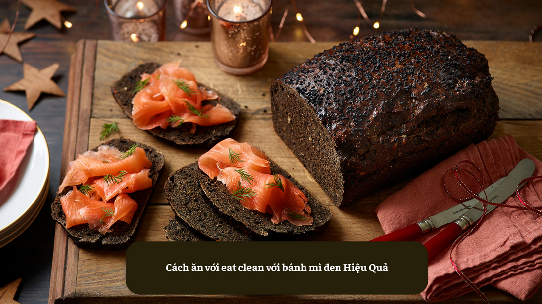 Cách ăn với eat clean với bánh mì đen Hiệu Quả