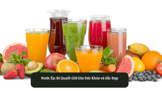 Nước Ép: Bí Quyết Giữ Gìn Sức Khỏe và Sắc Đẹp Eat Clean VN