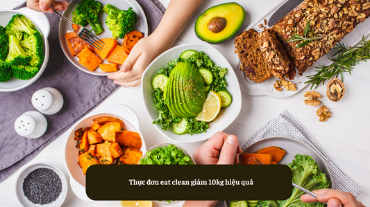 Thực đơn eat clean giảm 10kg hiệu quả