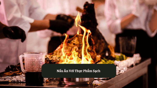 Bí Quyết Nấu Ăn Với Thực Phẩm Sạch Cho Gia Đình Khỏe Mạnh Eat Clean VN