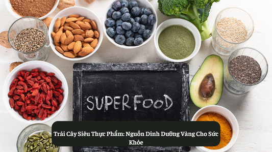 Trái Cây Siêu Thực Phẩm: Nguồn Dinh Dưỡng Vàng Cho Sức Khỏe Eat Clean VN